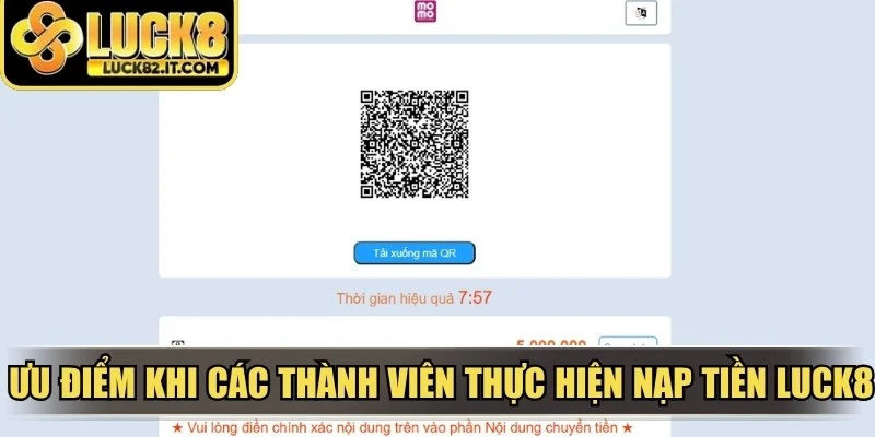 Ưu điểm khi các thành viên thực hiện nạp tiền LUCK8