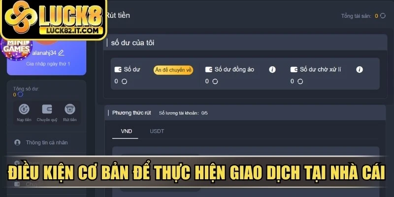 Điều kiện cơ bản để thực hiện giao dịch tại nhà cái LUCK8