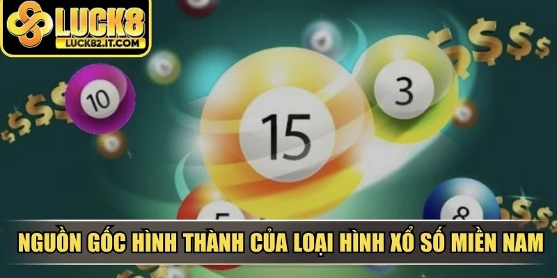 Nguồn gốc hình thành của loại hình xổ số miền Nam