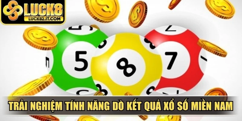 Trải nghiệm tính năng dò kết quả xổ số miền Nam tiện lợi cùng LUCK8
